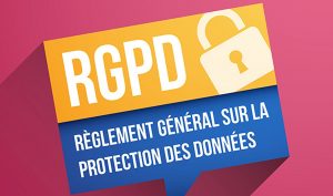 RGPD, Règlement Général sur la Protection des Données